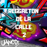RAGGAETON DE LA CALLE 2 - DJ JANCO by Dj Janco