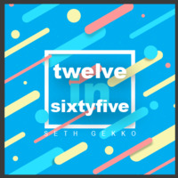 Twelve In Sixtyfive by Seth Gekko