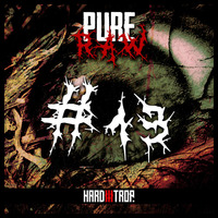 Pure Raw #013 | By Thamuz by Hard Trop