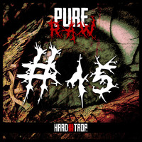  Pure Raw #015 | By Thamuz by Hard Trop