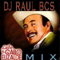 LALO-ELIZALDE-MIX-DJ-RAUL-BCS by DjRhaul Yhephiz