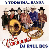 LOS CAMINANTES BANDA MIX-DJ RAUL BCS by DjRhaul Yhephiz