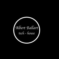 Sesion Tech-House Albert Ballart by Albert Ballart