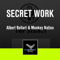 Secret Work (Original Mix) Albert Ballart, Monkey Nation by Albert Ballart