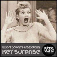 Key Surprise (orinal mix) Albert Ballart &amp; Freix Olcina by Albert Ballart