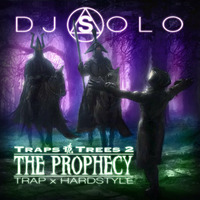 Traps N Trees 2 - The Prophecy (2012) by DJ SOLO