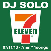 7-11 (07/11/13) by DJ SOLO