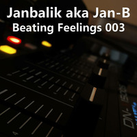 Janbalik AKA Jan-B - Beating Feelings 003 by Janbalik