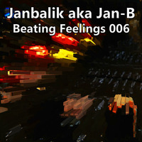 Janbalik AKA Jan-B ::: Beating Feelings 006 - Emotive Especial by Janbalik
