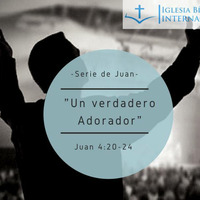 01 Serie de Juan. 20 Un verdadero adorador. Juan 4:20-24 by IBIN VIÑA DEL MAR, CHILE