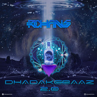 Rohans - Dhadakebaaz 2.0 by Rohansofficial