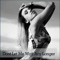 DariusX Ft Samone - Dont Let Me Wait Any Longer by DariusX
