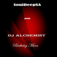 Dj Alchemist Birthday Mixes-SoulDeepSA (Mystic Arts) Guest Mix by Mystic Arts