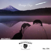 MIOMIO - MOTTTcast #14 ~ Strange Days (09.2015) by MOTTT.FM