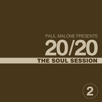 20/20 Soul Session by Paul Malone