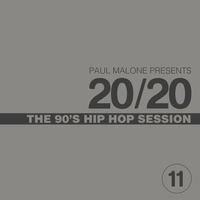 20/20 90's Hip Hop Session by Paul Malone