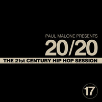 20/20 21st Century Hip Hop Session by Paul Malone