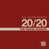 20/20 House Session by Paul Malone