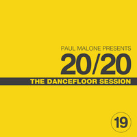 20/20 Dancefloor Session by Paul Malone
