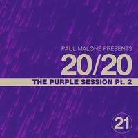 20/20 Purple Session Pt. 2 by Paul Malone
