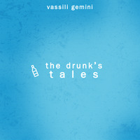 vassili gemini - the drunk's tales (radio edit) by vassili gemini