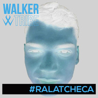 Ralatcheca by Walker Tribe by Walker Tribe