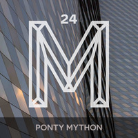 M24: Ponty Mython by Monologues