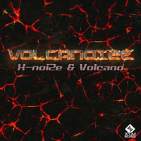 X-Noize, Vulcano - Volcanoize (Original Mix) by PsyTrance