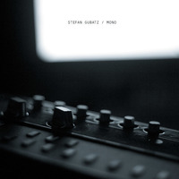 Stefan Gubatz - Mono // Album Teaser by Stefan Gubatz