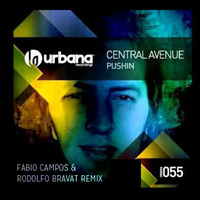 Central Avenue ft Andrea Love - Pushin (Fabio Campos &amp; Rodolfo Bravat Remix by Dj Fabio Campos