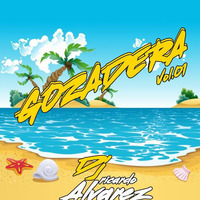 GOZADERA Vol1 DJ RICARDO ALVAREZ by DeejayRicardoAlvarez-Mixes