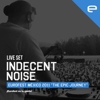 Indecent Noise Live @ Eurofest México 2011 by Eurofest