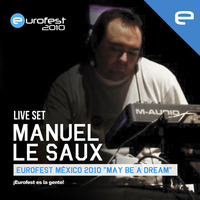 Manuel Le Saux LIVE @ Eurofest Mexico 2010 by Eurofest