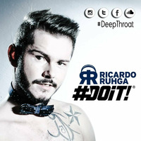 Ricardo Ruhga -  Get Down #DeepThroat by DJ RICARDO RUHGA