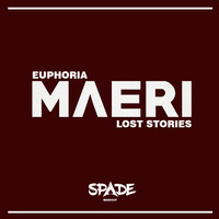 Euphoria X Lost Stories - Maeri (Spade Mashup) by Spade