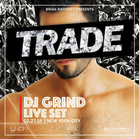 February 2016 Mix | Live from TRADE - NYC by DJ GRIND