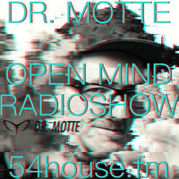 Dr. Motte Open Mind Radio Show 54house fm June 2017 by Dr. Motte