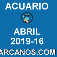 HOROSCOPO ACUARIO-Semana 2019-16-Del 14 al 20 de abril de 2019-ARCANOS.COM... by HoroscopoArcanos