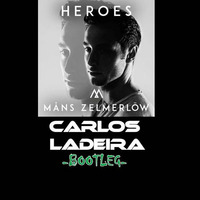 Måns Zelmerlöv - Heroes (Carlos Ladeira bootleg) by Carlos Ladeira