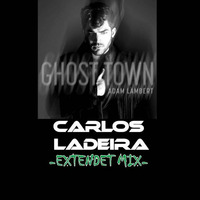 Adam Lambert - Ghost town (Carlos Ladeira extendet mix) by Carlos Ladeira