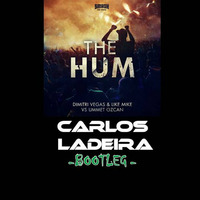 Dimitri Vegas & Like Mike vs Ummet Ozcan - The hum (Carlos Ladeira bootleg) by Carlos Ladeira