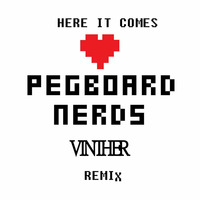 Pegboard Nerds - Here It Comes (Vinther remix) by Vinther Official