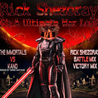 The Immortals vs Kano • It's A Ultimate War Lord [Rick Shezoray 2010 Victory Mix] by Rick Shezoray