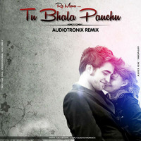 Re Mana Tu Bhala Pauchu Remix by AudiotroniX