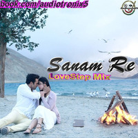 Sanam Re LoveStep Mix by AudiotroniX