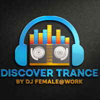 Discover Trance 26.12.2020 - Melodic Trance, Uplifting Trance and Vocal Trance Continuous DJ Mix - DJ Female@Work (FemaleAtWorkTranceDJ) live in the Mix by DJ Female@Work, FemaleAtWorkTranceDJ (Birgit Fienemann)