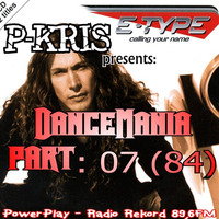 09.03.2019 DanceMania cz.07 (84) - Radio Rekord 89.6FM - E-Type by MCRavel