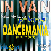 15.09.2019 DanceMania cz.32 (109) - Radio Rekord 89.6FM - In Vain by MCRavel