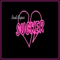 Sucker by Brad Majors