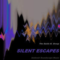 Silent Escapes - The Guido K. Group by The Guido K. Group